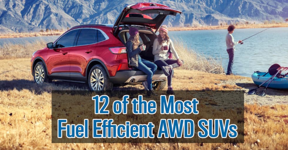 12 of the Most Fuel Efficient AWD SUVs 2020 Trusted Auto Professionals